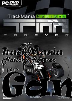 Box art for TrackMania Nations Forever Free Full Game