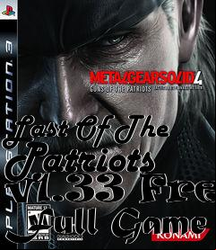 Box art for Last Of The Patriots v1.33 Free Full Game